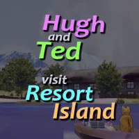 Hugh & Ted Visit Resort Island